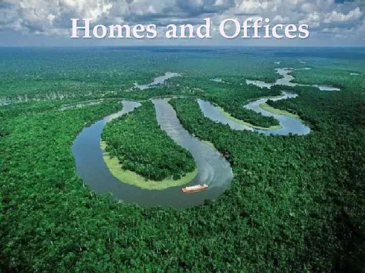 Homes and Offices 