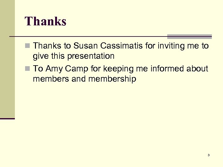 Thanks n Thanks to Susan Cassimatis for inviting me to give this presentation n