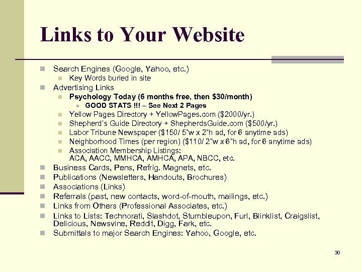 Links to Your Website n Search Engines (Google, Yahoo, etc. ) n n Key