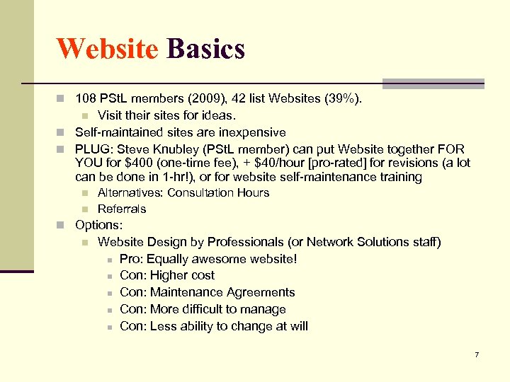 Website Basics n 108 PSt. L members (2009), 42 list Websites (39%). Visit their