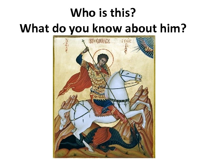 Who is this? What do you know about him? 