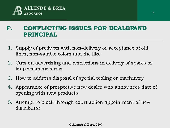 7 F. CONFLICTING ISSUES FOR DEALER AND PRINCIPAL 1. Supply of products with non-delivery