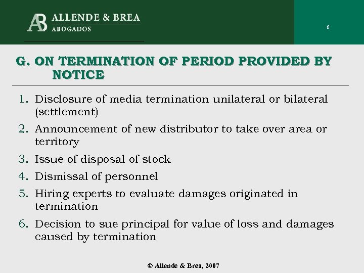 8 G. ON TERMINATION OF PERIOD PROVIDED BY NOTICE 1. Disclosure of media termination