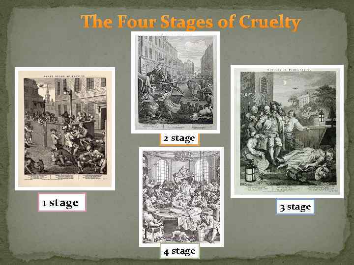 The Four Stages of Cruelty 2 stage 1 stage 3 stage 4 stage 