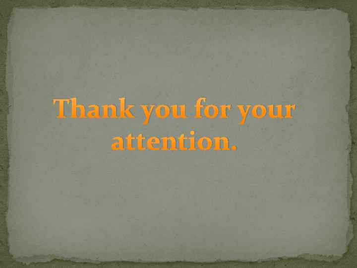 Thank you for your attention. 
