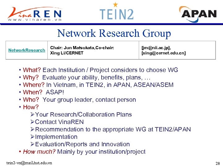 Network Research Group Network. Research Chair: Jun Matsukata, Co-chair: Xing Li/CERNET [jm@nii. ac. jp],