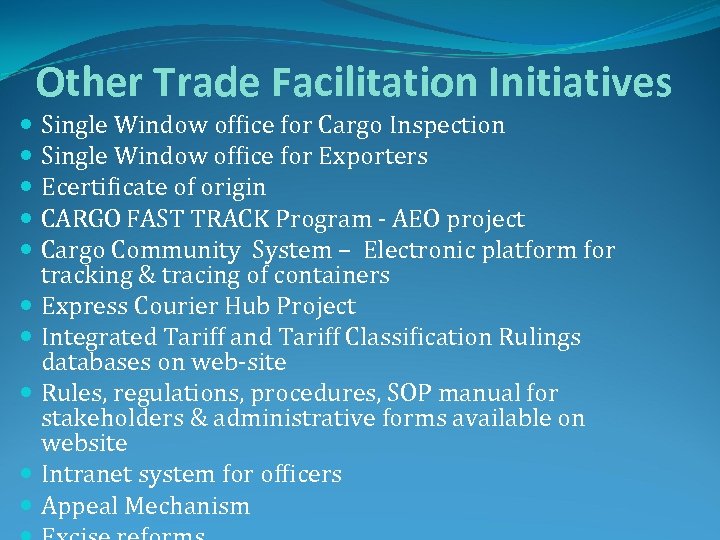 Other Trade Facilitation Initiatives Single Window office for Cargo Inspection Single Window office for