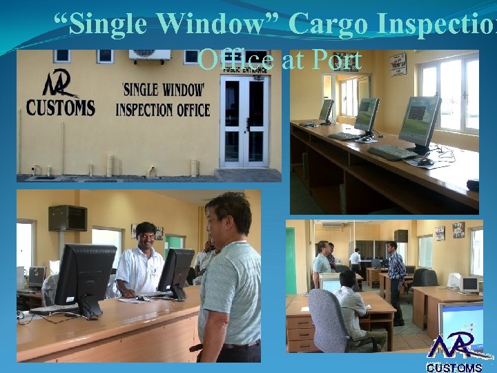 “Single Window” Cargo Inspection Office at Port 
