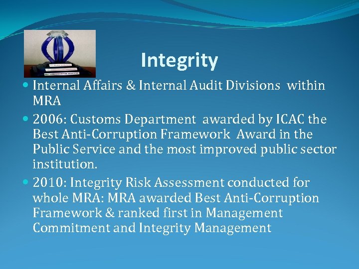 Integrity Internal Affairs & Internal Audit Divisions within MRA 2006: Customs Department awarded by