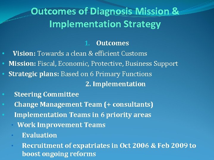 Outcomes of Diagnosis Mission & Implementation Strategy • • • 1. Outcomes Vision: Towards