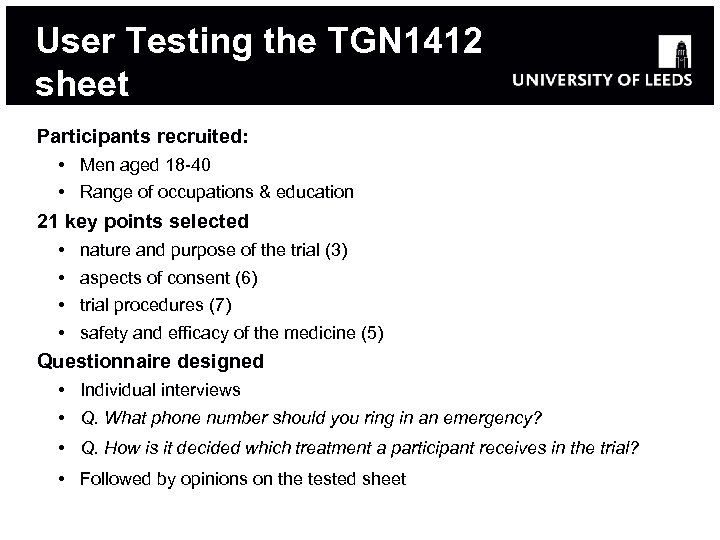 User Testing the TGN 1412 sheet Participants recruited: • Men aged 18 -40 •