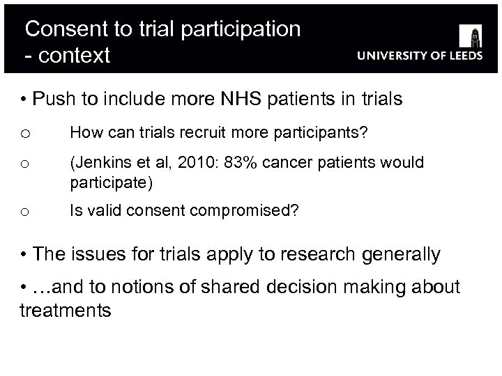 Consent to trial participation - context • Push to include more NHS patients in