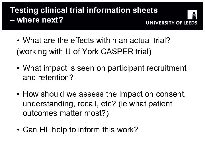 Testing clinical trial information sheets – where next? • What are the effects within