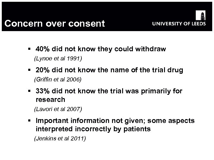 Concern over consent § 40% did not know they could withdraw (Lynoe et al