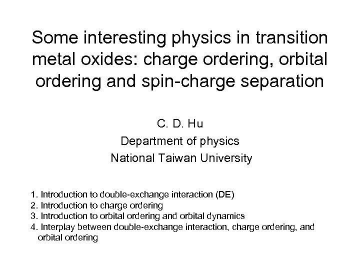 Some interesting physics in transition metal oxides: charge ordering, orbital ordering and spin-charge separation