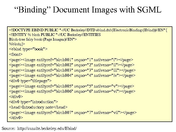 “Binding” Document Images with SGML <!DOCTYPE EBIND PUBLIC "-//UC Berkeley//DTD ebind. dtd (Electronic. Binding