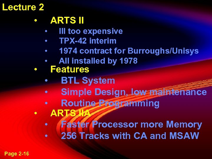 Lecture 2 • ARTS II • • • III too expensive TPX-42 interim 1974