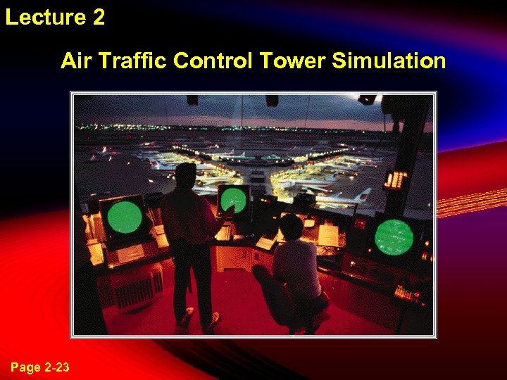 Lecture 2 Air Traffic Control Tower Simulation Page 2 -23 