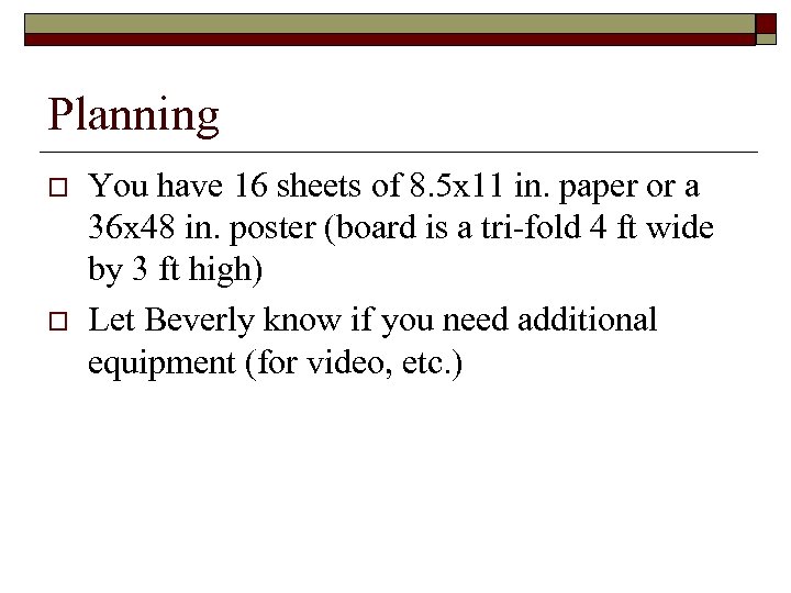 Planning o o You have 16 sheets of 8. 5 x 11 in. paper