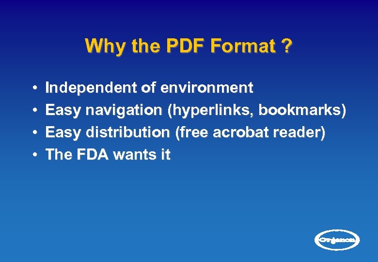 Why the PDF Format ? • • Independent of environment Easy navigation (hyperlinks, bookmarks)