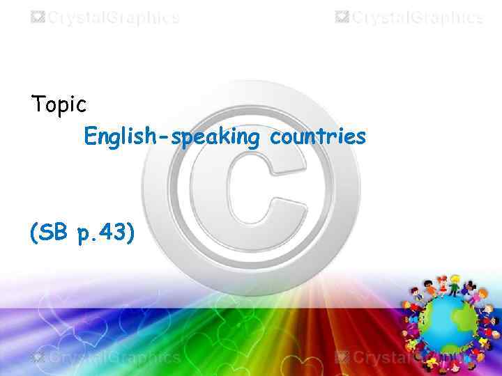 Topic English-speaking countries (SB p. 43) 