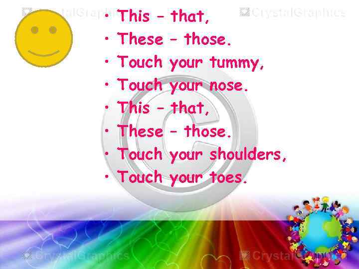  • • This – These Touch that, – those. your tummy, your nose.