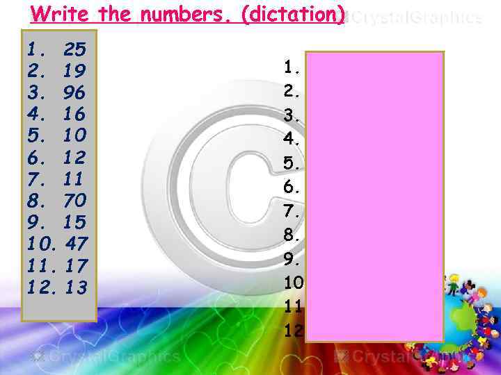 Write the numbers. (dictation) 1. 2. 3. 4. 5. 6. 7. 8. 9. 10.