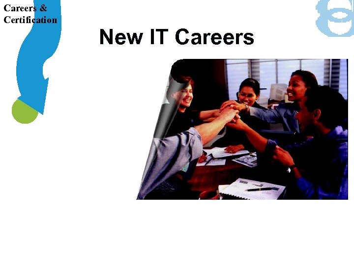 Careers & Certification New IT Careers 