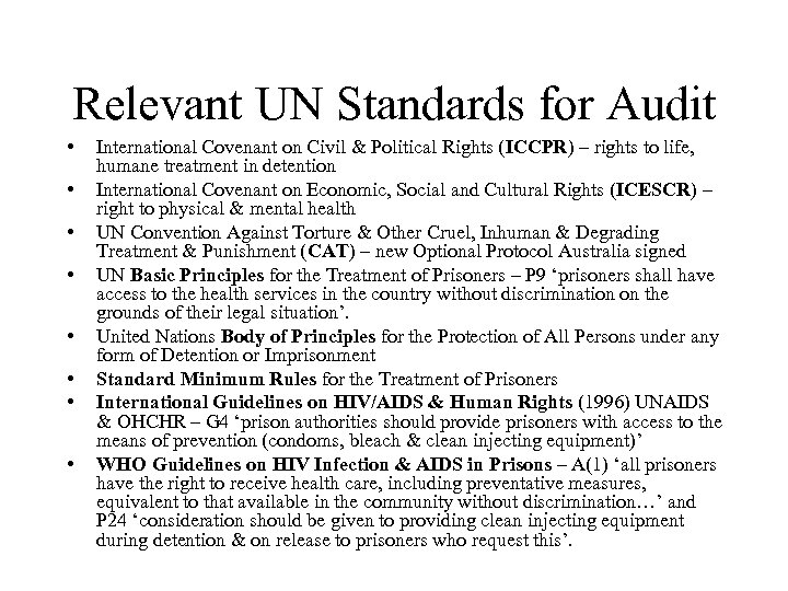 Relevant UN Standards for Audit • • International Covenant on Civil & Political Rights