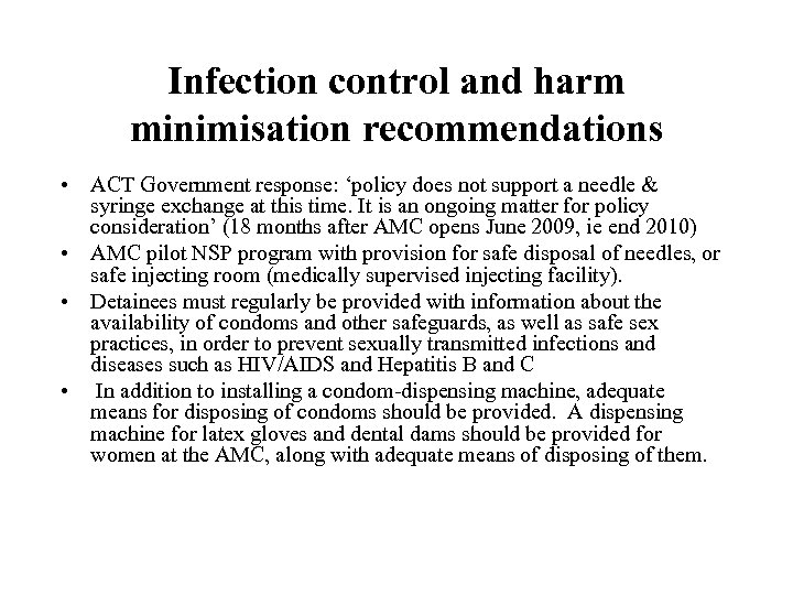 Infection control and harm minimisation recommendations • ACT Government response: ‘policy does not support