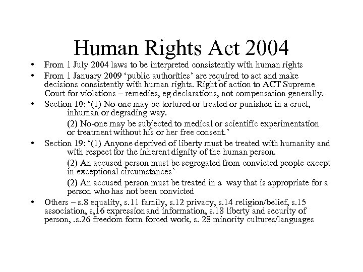  • • • Human Rights Act 2004 From 1 July 2004 laws to