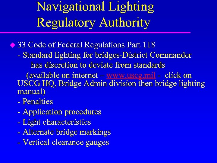 Navigational Lighting Regulatory Authority u 33 Code of Federal Regulations Part 118 - Standard