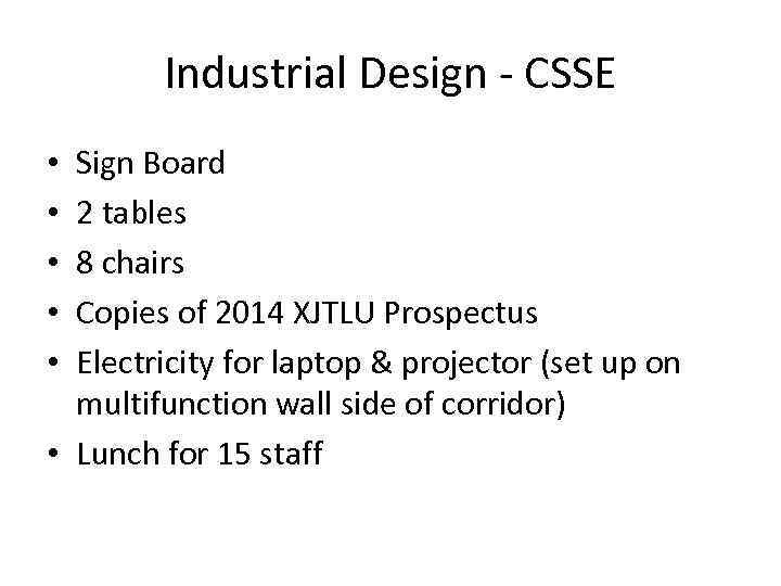 Industrial Design - CSSE Sign Board 2 tables 8 chairs Copies of 2014 XJTLU