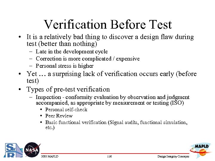 Verification Before Test • It is a relatively bad thing to discover a design