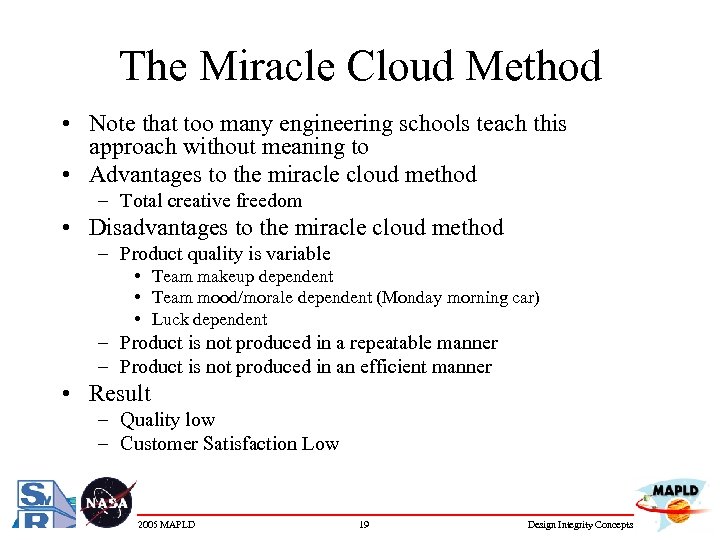 The Miracle Cloud Method • Note that too many engineering schools teach this approach