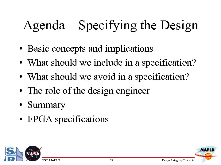 Agenda – Specifying the Design • • • Basic concepts and implications What should