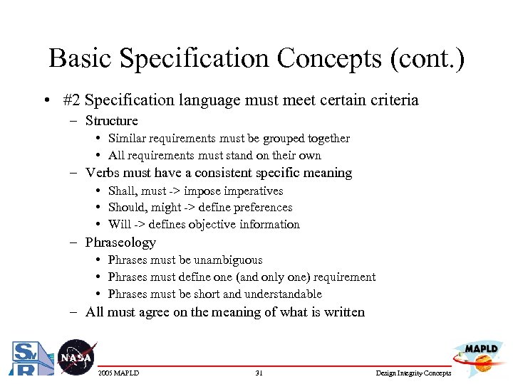 Basic Specification Concepts (cont. ) • #2 Specification language must meet certain criteria –