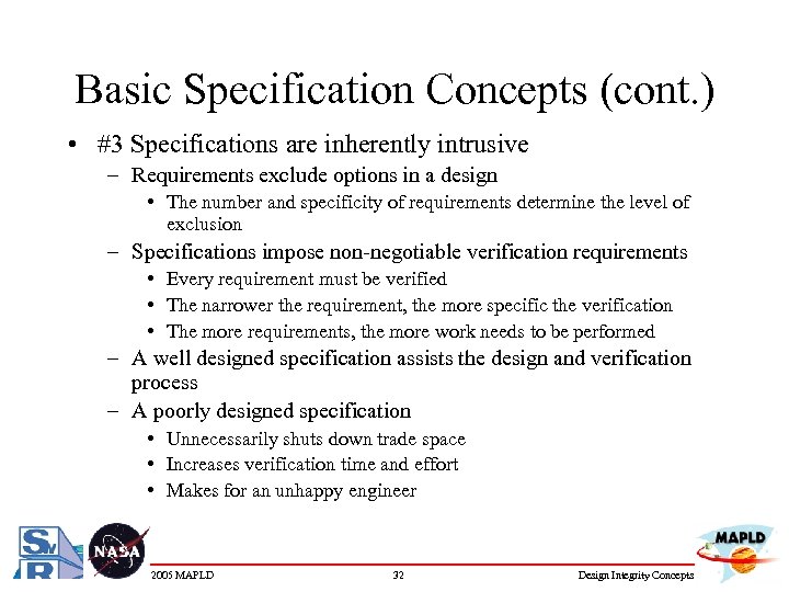 Basic Specification Concepts (cont. ) • #3 Specifications are inherently intrusive – Requirements exclude