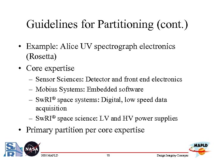 Guidelines for Partitioning (cont. ) • Example: Alice UV spectrograph electronics (Rosetta) • Core