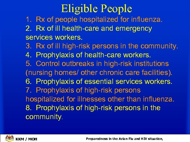 Eligible People 1. Rx of people hospitalized for influenza. 2. Rx of ill health-care