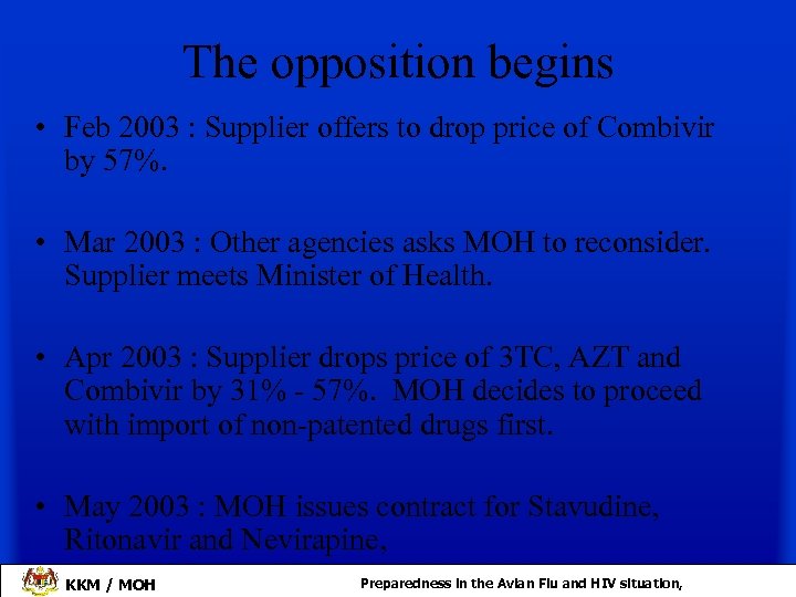 The opposition begins • Feb 2003 : Supplier offers to drop price of Combivir