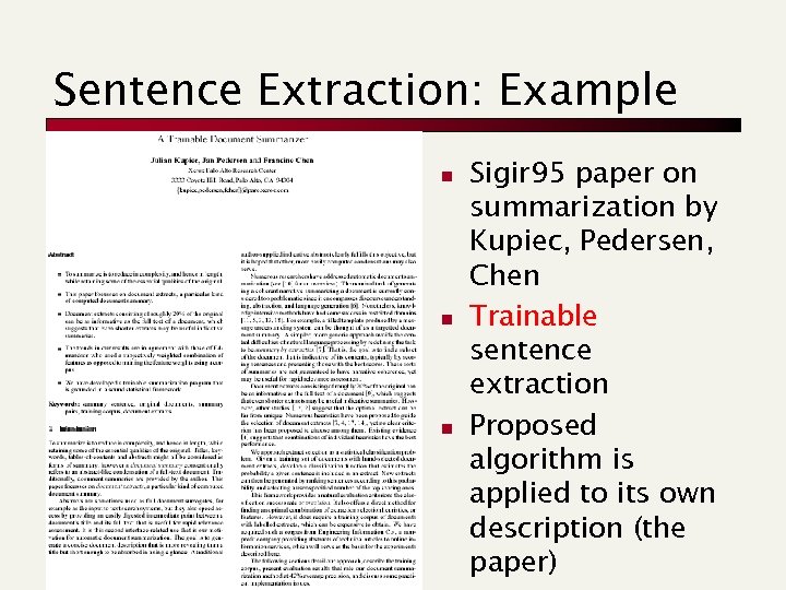 Sentence Extraction: Example n n n Sigir 95 paper on summarization by Kupiec, Pedersen,