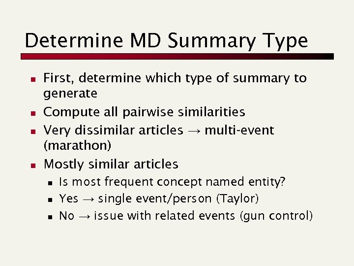 Determine MD Summary Type n n First, determine which type of summary to generate