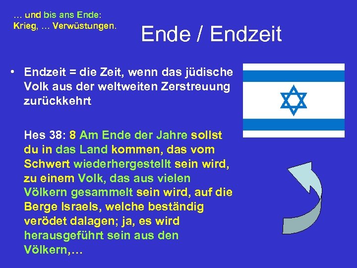 … und bis ans Ende: Krieg, … Verwüstungen. Ende / Endzeit • Endzeit =