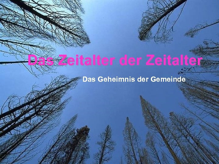 Das Zeitalter der Zeitalter Das Geheimnis der Gemeinde U 