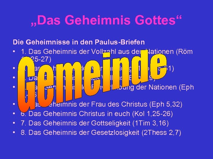 „Das Geheimnis Gottes“ Die Geheimnisse in den Paulus-Briefen • 1. Das Geheimnis der Vollzahl