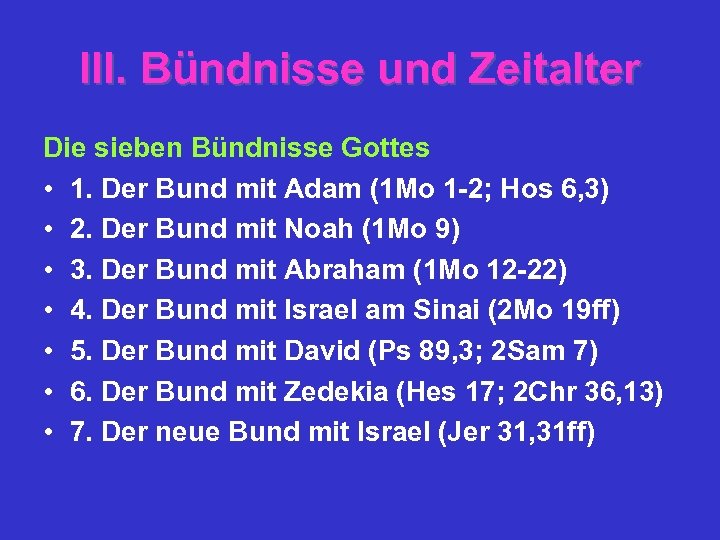 III. Bündnisse und Zeitalter Die sieben Bündnisse Gottes • 1. Der Bund mit Adam