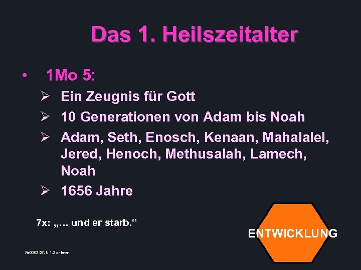 Das 1. Heilszeitalter • 1 Mo 5: Ein Zeugnis für Gott 10 Generationen von