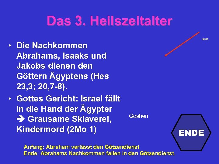 Das 3. Heilszeitalter • Die Nachkommen Abrahams, Isaaks und Jakobs dienen den Göttern Ägyptens