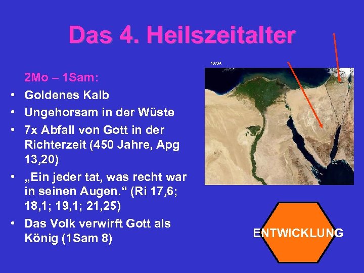 Das 4. Heilszeitalter NASA • • • 2 Mo – 1 Sam: Goldenes Kalb